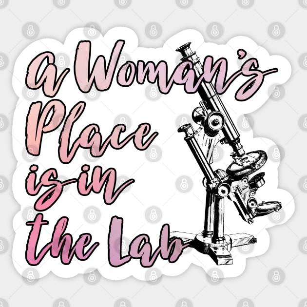 A Woman's Place is in the Lab Sticker by TheBadNewsB